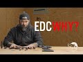 Understand the Why? Behind Your Everyday Carry Items