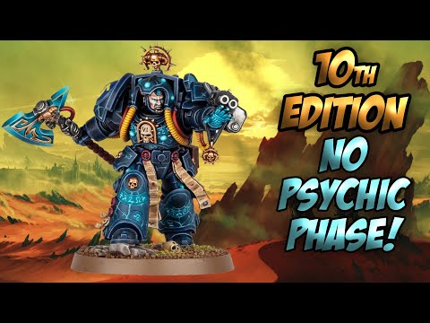 No Psychic Phase! (10th Edition 40k)