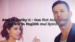 Axel ft. Becky G- Que Nos Animemos English Translation [Lyrics in English and Spanish/Letra]