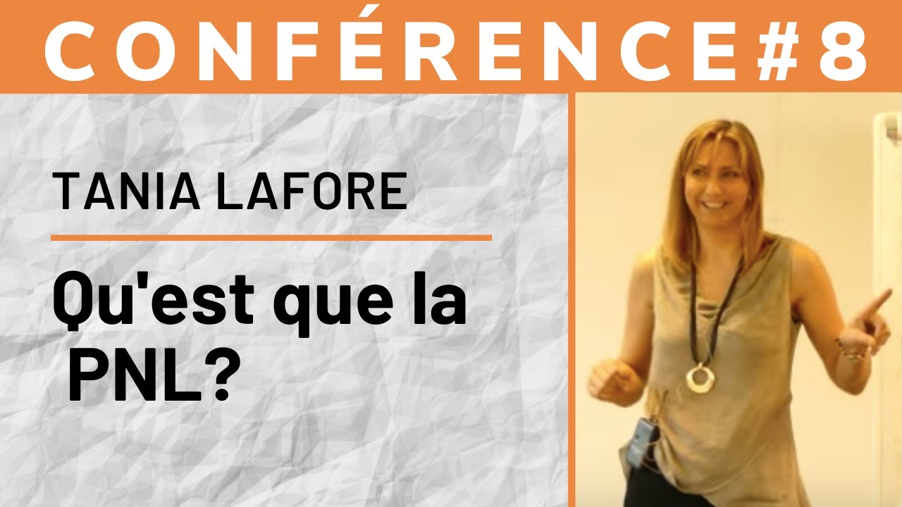 Conférence #8 Qu'est ce que la PNL?