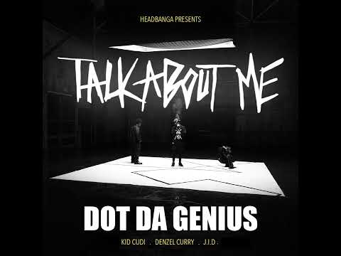 Dot Da Genius - Talk About Me (Official Audio) feat. Kid Cudi, Denzel Curry, JID