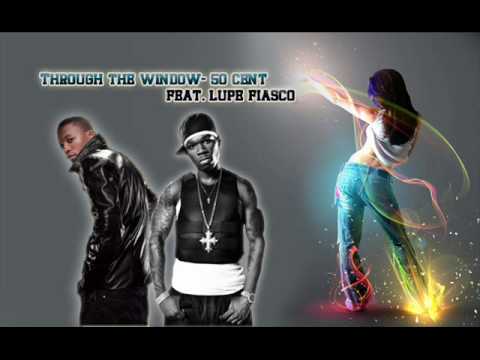 Throught The Window - 50 Cent Feat Lupe Fiasco [FULL MIX]