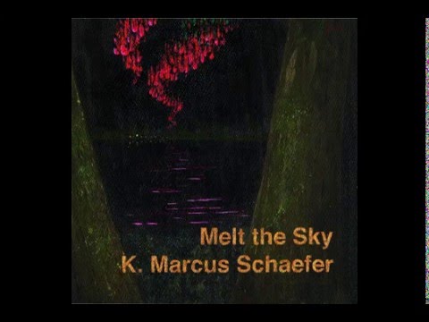 K  Marcus Schaefer - Melt the Sky (Full EP)