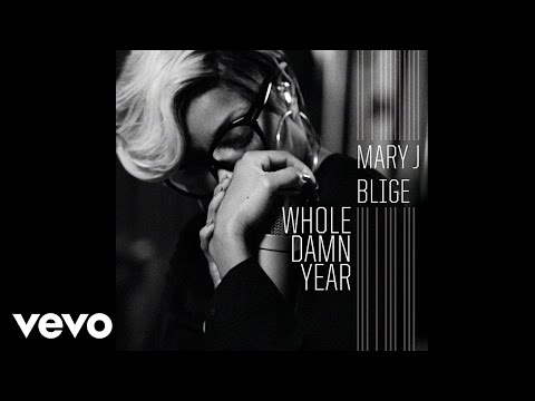 Mary J. Blige - Whole Damn Year (Official Audio)