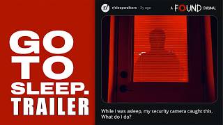 'GO TO SLEEP' (2026) Official Trailer | Found Footage Sleepwalking Horror | @watchfoundtv
