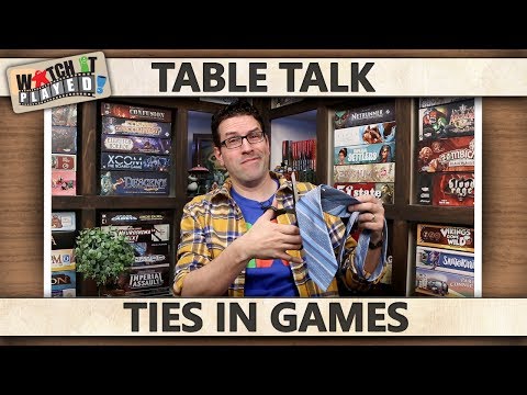 Table Talk 43 - Ties In Games