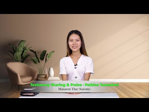Testimony Sharing & Praise - Malsawm Thar (Sawmte) Pathian Tumtahmi