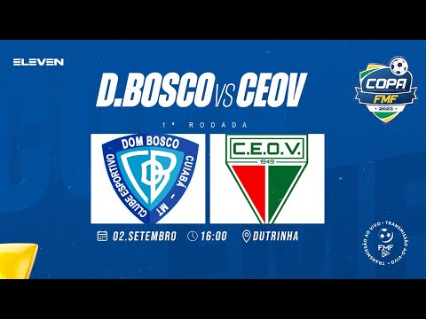 JOGO COMPLETO: DOM BOSCO x OPERÁRIO VG | 1ª FASE | COPA FMF 2023