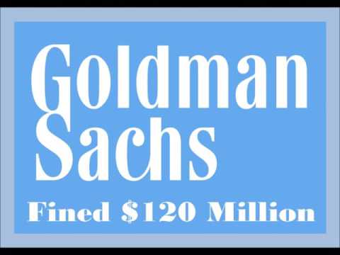 Goldman Sachs Pays $120 million fine for alleged rate fixing