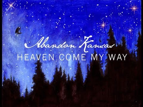 (New Song) Abandon Kansas - Heaven Come My Way