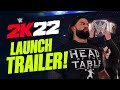 WWE 2K22 Launch Trailer!