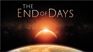 The End of Days Series: Part 1