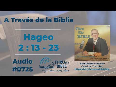 Hageo 2 : 13 - 23 #725 J Vernon McGee #hageo    #estudiosbiblicoscristianosevangelicos