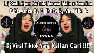 Download lagu DJ SEDIKITPUN KU TAK MERASA MALU X NENEKKU PAHLAWANKU BY ENDHI FVNKY VIRAL TIKTOK mp3