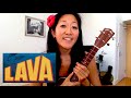Lava Ukulele Play-along // Cynthia Lin (Chords + Lyrics)
