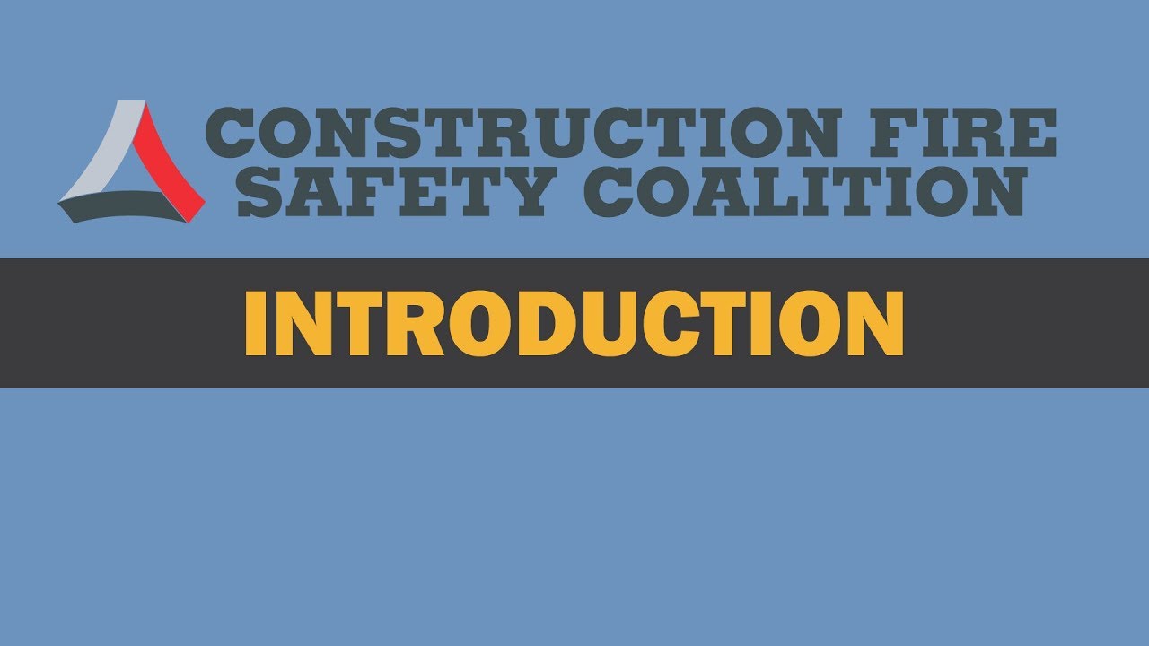 Introduction - Construction Fire Safety Practices