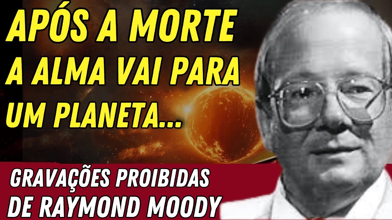 Saindo do corpo, a alma humana se desloca para um planeta... Raymond Moody temia publicar isso.