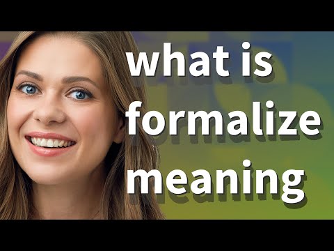 Formalize | meaning of Formalize