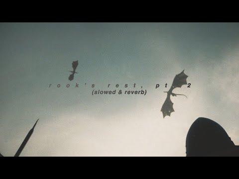 rook's rest, pt  2 (slowed & reverb)