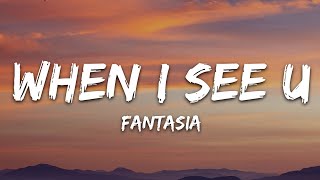 Fantasia - When I See U (Lyrics)