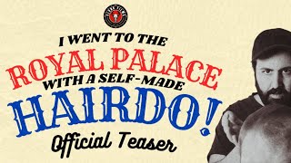 I Went to the Royal Palace With a Self-Made Hairdo! | Comedy Micro Movie | Official Teaser