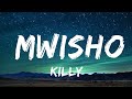 Killy - Mwisho (Lyrics)  | Justified Melody 30 Min Lyrics