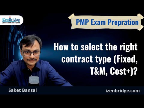 Contract Type - Fixed Price , T&M and Cost+ - PMP Exam Topic