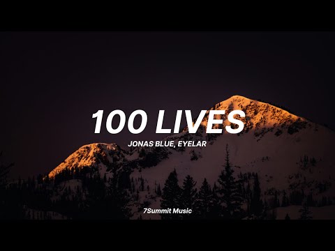 '100 Lives' - Jonas Blue, Eyelar (Lyrics)