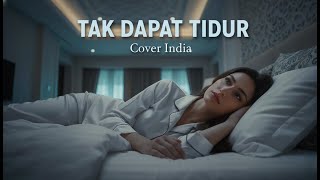 Download lagu TAK DAPAT TIDUR - COVER INDIA MODERN ( Cipt, H. Rhoma Irama )#tidur  #rhomairama #coverindia #india mp3