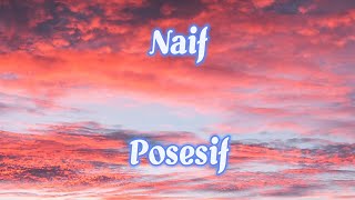 Download lagu Naif - Posesif (Lirik Lagu) Mengapa aku begini, jangan kau pertanyakan mp3