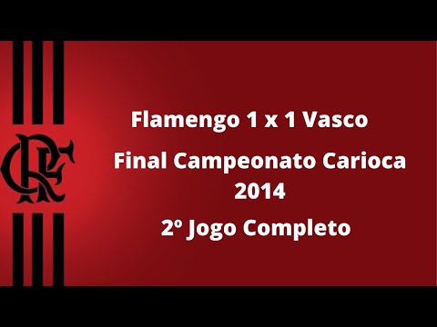 Flamengo 1x1 Vasco - Final Carioca 2014 - 2º Jogo Completo