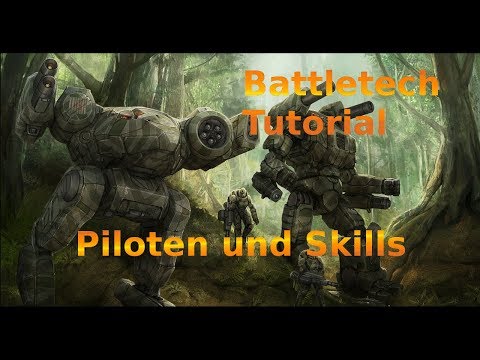 Battletech Tutorial - Piloten und Skills