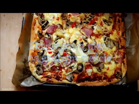 Ekspresowa pizza na grubym cieście
