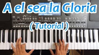 A EL SEA LA GLORIA TUTORIAL PIANO 🎹