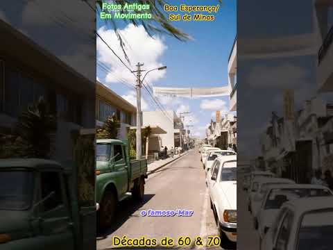 Boa Esperança no Sul de Minas Gerais - Décadas de 60 e 70 - Fotos Antigas em Movimento!