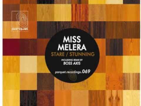 Miss Melera - Stunning [Parquet Recordings]