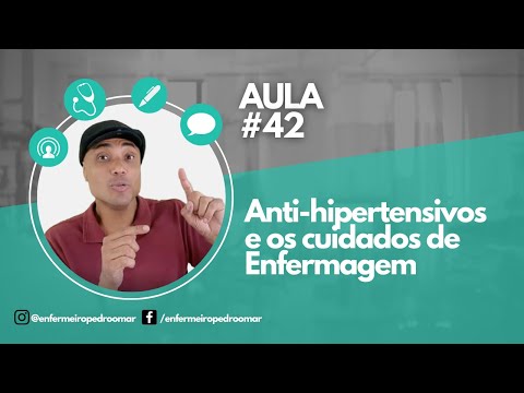 AULA #42 | ANTI HIPERTENSIVOS E OS CUIDADOS DE ENFERMAGEM