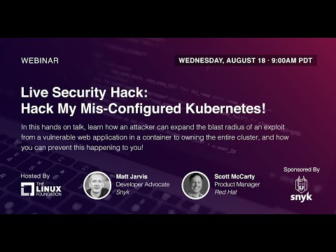 LF Live Webinar: Live Security Hack: Hack My Mis-configured Kubernetes!