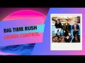 Cruise Control-Big Time Rush (New song 2013 ...