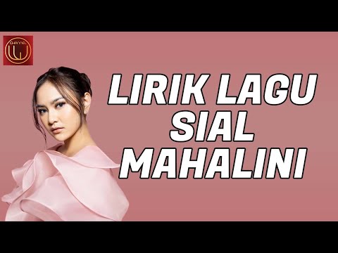 Sial - Mahalini (LIRIK LAGU SIAL)