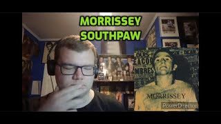 Morrissey - Southpaw | Reaction!