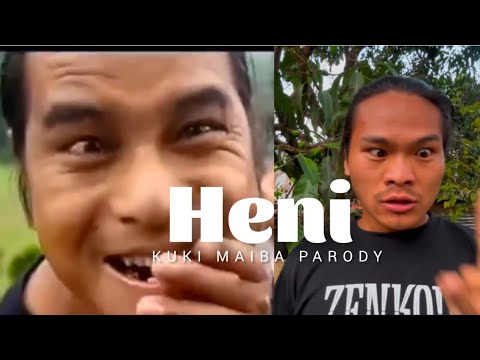 Heni || Kuki Maiba Parody