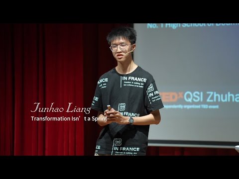 Transformation Isn't a Sprint | Junhao Liang | TEDxQSI Zhuhai Youth