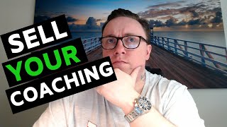 How To SELL Your Coaching Packages (EVERY TIME)