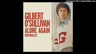 Gilbert O' Sullivan - Alone Again (Naturally) (Remastered 2024) (Audio)
