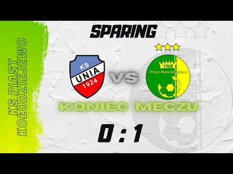 Piast Kołodziejewo - Unia Solec Kujawski (SPARING)
