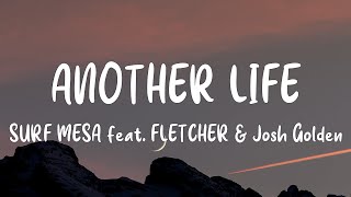 Surf Mesa feat. FLETCHER &amp; Josh Golden - Another Life (Lyrics)