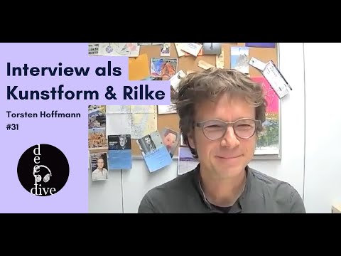 Literaturwissenschaftler Prof. Dr. Torsten Hoffmann: Rainer Maria Rilke & Interview als Kunst - #31