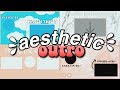 Aesthetic Outro Templates 2019 (Endslates) [Free Download Links]