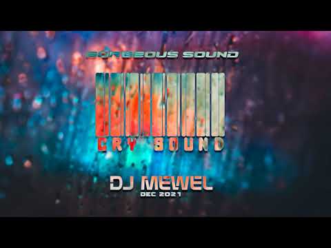 DJ Mewel - Gorgeous Sound - Cry Sound (Dec 2021) 2 Hours Best Deep Organic House